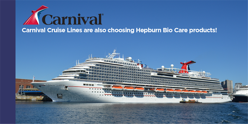 Carnival Cruise Lines are also choosing Hepburn Bio Care products!